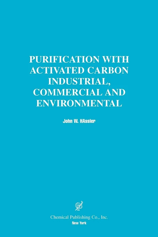 Purification With Activated Carbon: Industrial, Commercial, Environmental