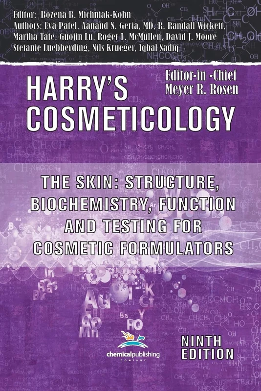 The Skin: Structure, Biochemistry, Function and Testing for Cosmetic Formulators (Harry's Cosmeticology Focus Books)