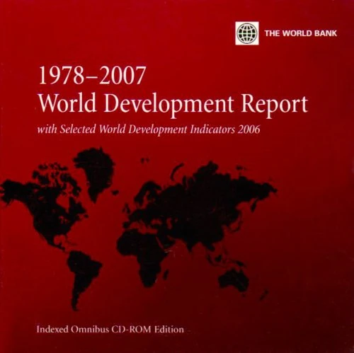 World Development Report, 1978-2007: With Selected World Development Indicators 2006