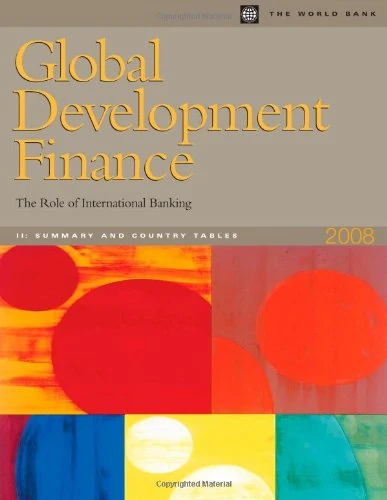Global Development Finance 2008: The Role of International Banking