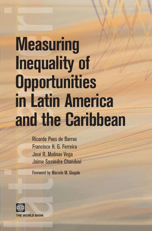 Measuring Inequality of Opportunities in Latin America and the Caribbean (Latin American Development Forum)
