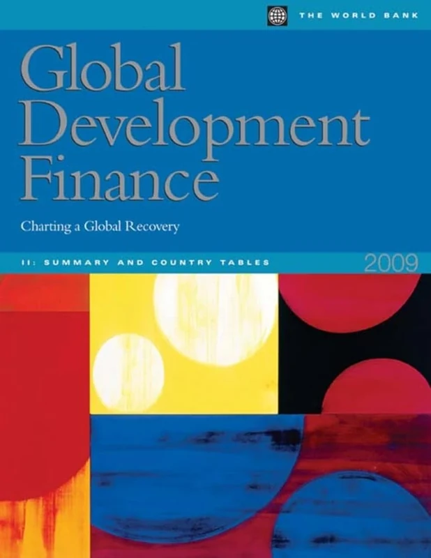 Global Development Finance 2009: Complete: Charting a Global Recovery