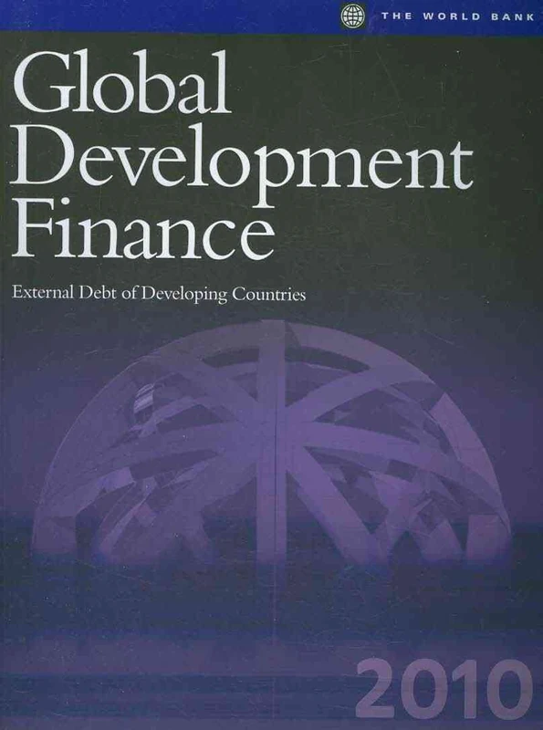 Global Development Finance 2010: External Debt of Developing Countries (International Debt Statistics)
