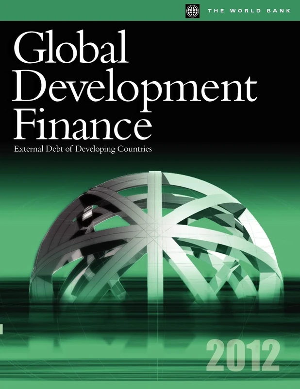 Global Development Finance 2012: External Debt of Developing Countries (International Debt Statistics)