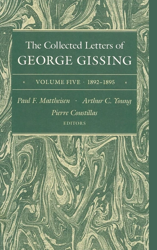 The Collected Letters of George Gissing, Vol. 5: 1892-1895