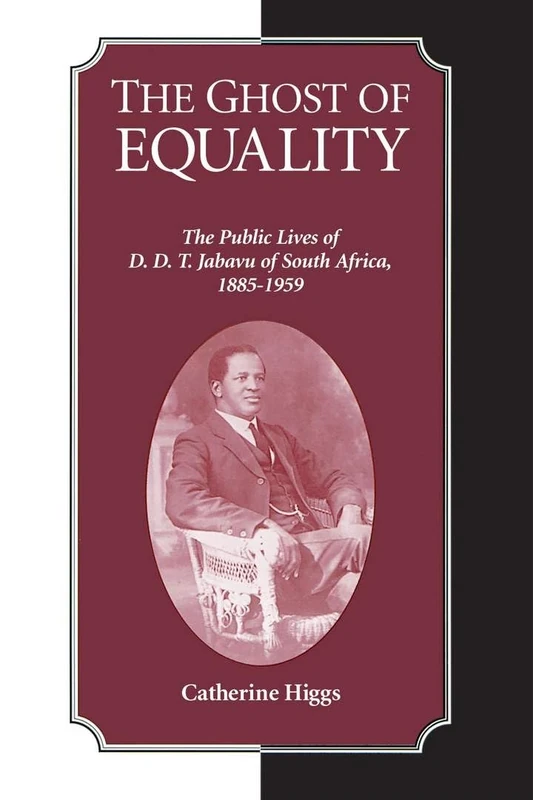 The Ghost of Equality - D. D. T. Jabavu Biography - Ohio Univ Press - Image 1