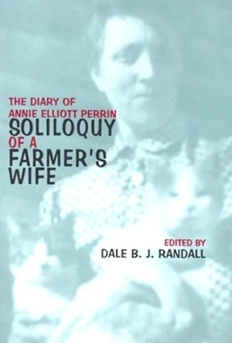 Soliloquy of a Farmer’s Wife: The Diary of Annie Elliott Perrin - Image 1