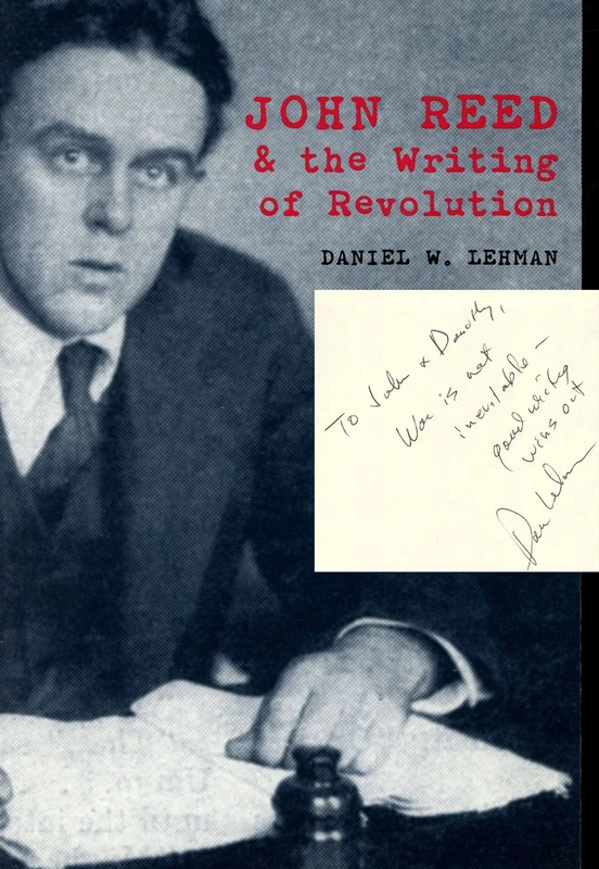 John Reed and the Writing of Revolution