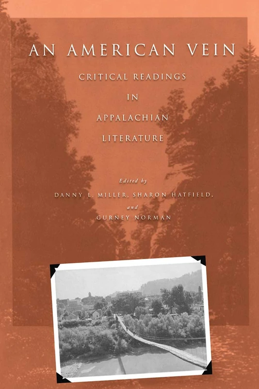 An An American Vein: Critical Readings in Appalachian Literature