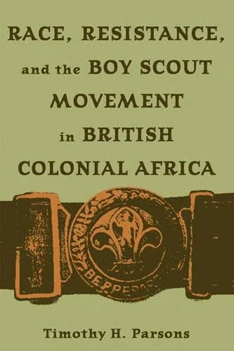 Race, Resistance, and the Boy Scout Movement in British Colonial Africa - Image 1