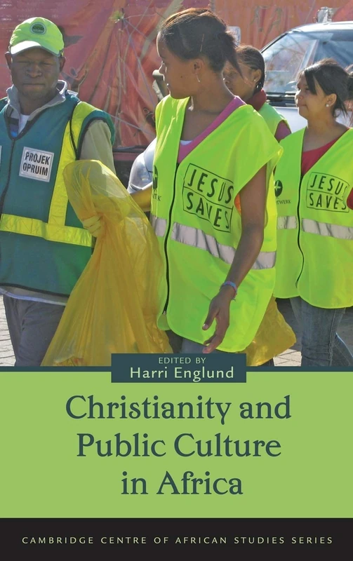 Christianity and Public Culture in Africa (Cambridge Centre of African Studies Series)