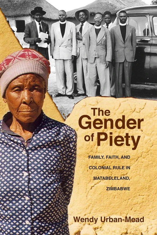 The The Gender of Piety: Family, Faith, and Colonial Rule in Matabeleland, Zimbabwe - Image 1