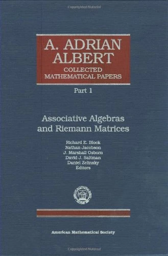 A. Adrian Albert Collected Mathematical Papers Vol 3 Part 1