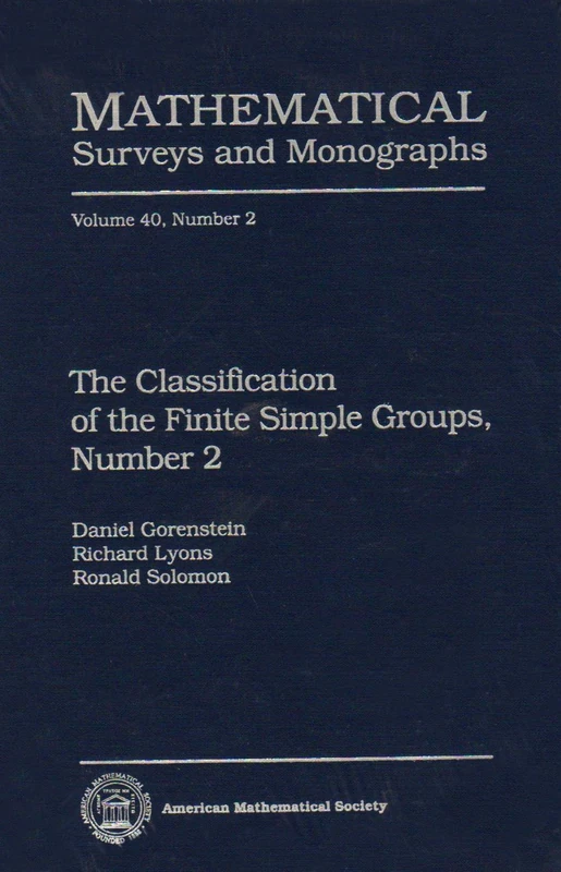 The Classification of the Finite Simple Groups, Number 2: 40 (Mathematical Surveys and Monographs): Part Ii, Chapter G : General Group Therapy