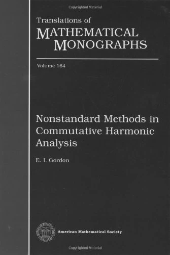 Nonstandard Methods in Commutative Harmonic Analysis (Translations of Mathematical Monographs)