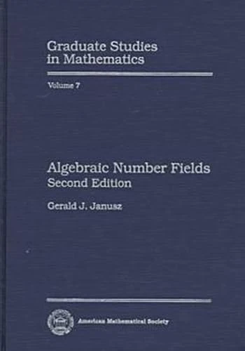 Algebraic Number Fields (Graduate Studies in Mathematics)