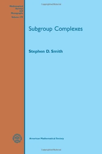 Subgroup Complexes (Mathematical Surveys and Monographs)