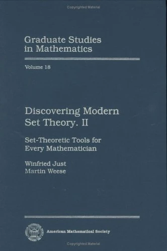 Discovering Modern Set Theory, Part 2: Set-Theoretic Tools for Every Mathematician (Graduate Studies in Mathematics)