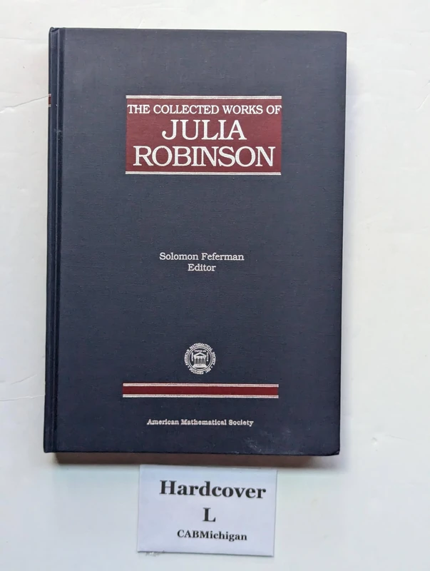 The Collected Works of Julia Robinson (Collected Works Series)