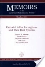 Extended Affine Lie Algebras and Their Root Systems (Memoirs of the AMS) (Memoirs of the American Mathematical Society)