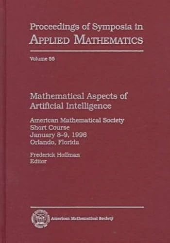 Mathematical Aspects of Artificial Intelligence (Proceedings of Symposia in Applied Mathematics): American Mathematical Society Short Course January 8-9, 1996 Orlando, Florida - Image 1