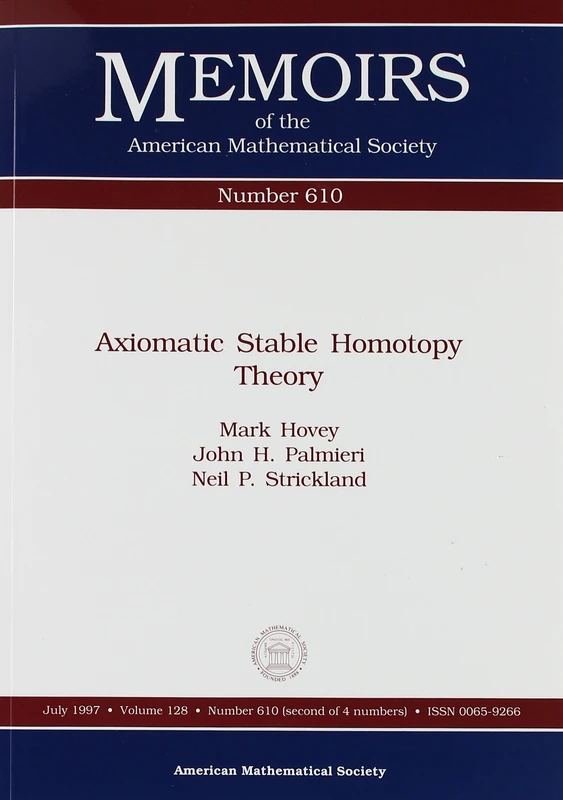 Axiomatic Stable Homotopy Theory (Memoirs of the AMS) (Memoirs of the American Mathematical Society)