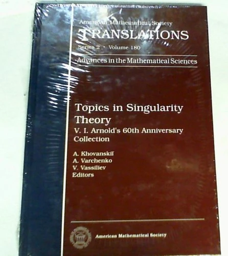 Topics in Singularity Theory (AMS Translations - Series 2): V. I. Arnolds 60th Anniversary Collection (American Mathematical Society Translations)