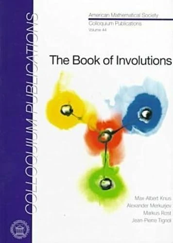 The Book of Involutions (Colloquium Publications)