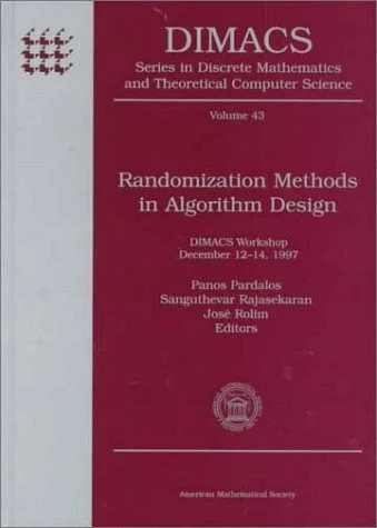 Randomization Methods in Algorithm Design (Series in Discrete Mathematics and Theoretical Computer Science): Dimacs Workshop, December 12-14, 1997