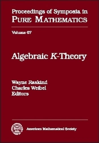 Algebraic K-theory (Proceedings of Symposia in Pure Mathematics): Ams-Ims-Siam Joint Summer Research Conference on Algebraic K-Theory, July 13-24, 1997, University of Washington, Seattle