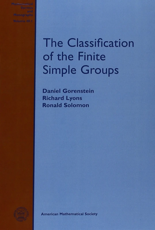 The Classification of the Finite Simple Groups (Mathematical Surveys and Monographs)
