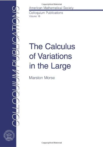 The Calculus of Variations in the Large (Colloquium Publications)