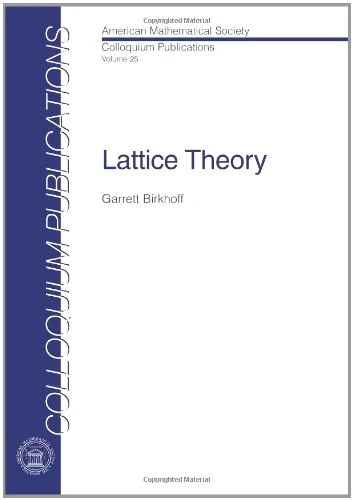 Lattice Theory (Colloquium Publications)