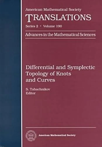 Differential and Symplectic Topology of Knots and Curves (AMS Translations - Series 2) (American Mathematical Society Translations)