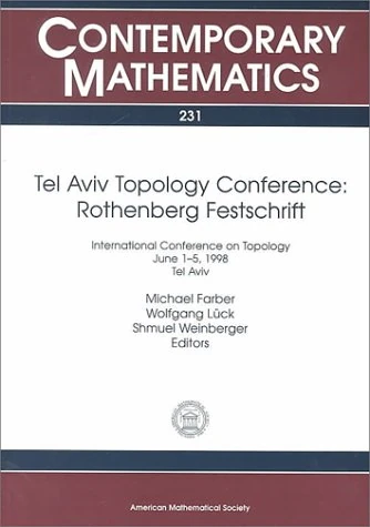 Tel Aviv Topology Conference: Rothenberg Festschrift (Contemporary Mathematics)