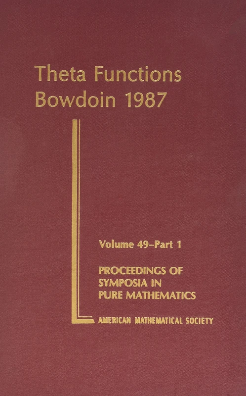 Theta Functions - Bowdoin 1987: Part 1: Pt. 1 (Proceedings of Symposia in Pure Mathematics)