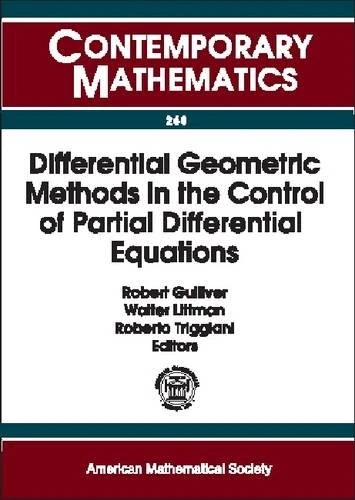 Differential Geometric Methods in the Control of Partial Differential Equations (Contemporary Mathematics): Joint Summer Research Conference, ... of Colorado, Boulder, June 27-July 1, 1999