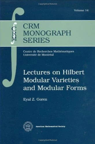 Lectures on Hilbert Modular Varieties and Modular Forms (CRM Monograph) (CRM Monograph Series)