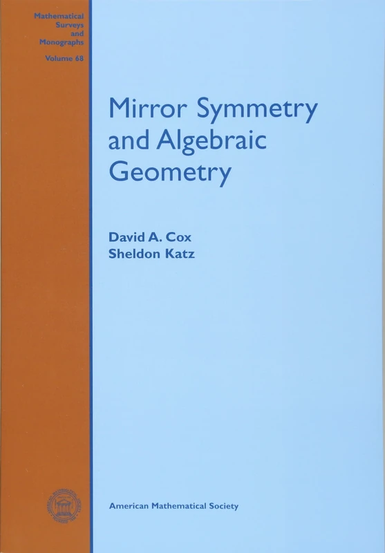 Mirror Symmetry and Algebraic Geometry (Mathematical Surveys & Monographs)