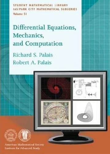 Differential Equations, Mechanics, and Computation (Student Mathematical Library)