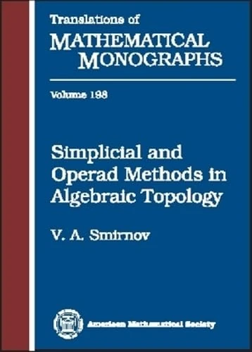 Simplicial and Operad Methods in Algebraic Topology (American Mathematics Society non-series title) (Translations of Mathematical Monographs)
