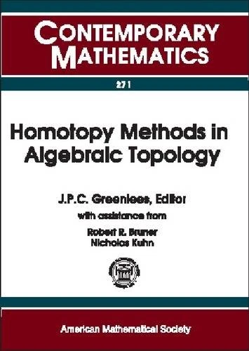 Homotopy Methods in Algebraic Topology (Contemporary Mathematics): Proceeding of an AMS-IMS-SIAM Joint Summer Research Conference Held at University of Colorado, Boulder, Colorado, June 20-24, 1999