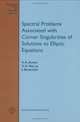 Spectral Problems Associated with Corner Singularities of Solutions to Elliptic Equations (Mathematical Surveys and Monographs)
