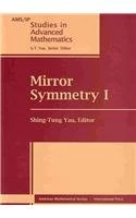 Mirror Symmetry I: Pt. 1 (AMS/IP Studies in Advanced Mathematics) (AMS/IP Studies in Pure Mathematics)