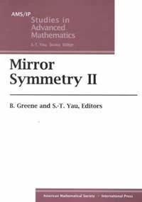 Mirror Symmetry II: Pt. 2 (AMS/IP Studies in Advanced Mathematics) (AMS/IP Studies in Pure Mathematics)