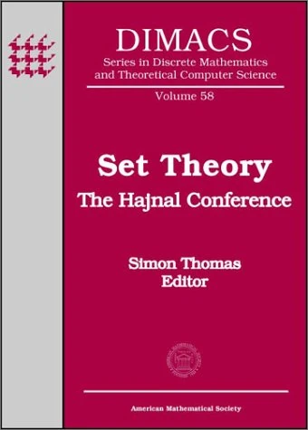 Set Theory: The Hajnal Conference (DIMACS: Series in Discrete Mathematics and Theoretical Computer Science)