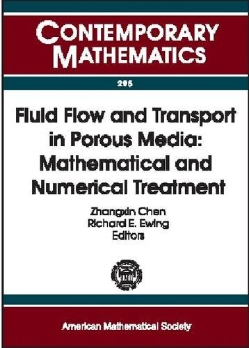 Fluid Flow and Transport in Porous Media: Mathematical and Numerical Treatment (Contemporary Mathematics)