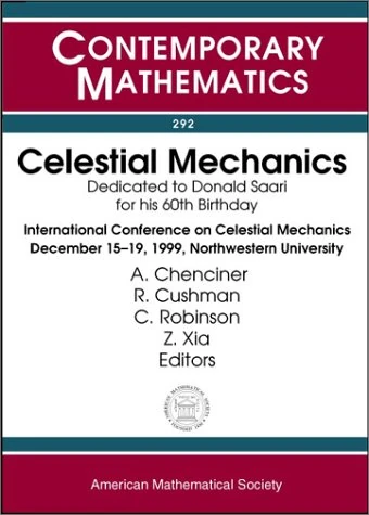 Celestial Mechanics: Dedicated to Donald Saari for his 60th Birthday (Contemporary Mathematics)
