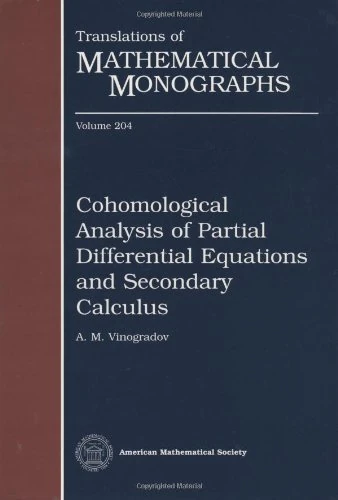 Cohomological Analysis of Partial Differential Equations and Secondary Calculus (Translations of Mathematical Monographs)