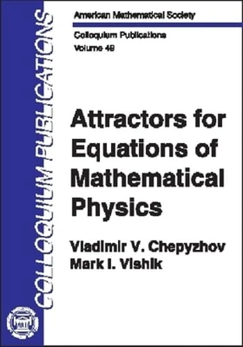 Attractors for Equations of Mathematical Physics (Colloquium Publications)